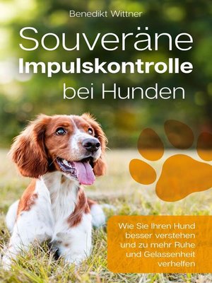 cover image of Souveräne Impulskontrolle bei Hunden